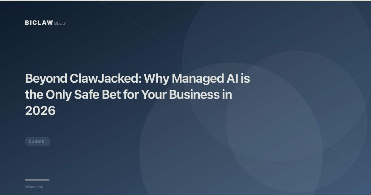 Beyond ClawJacked: Why Managed AI is the Only Safe Bet for Your Business in 2026