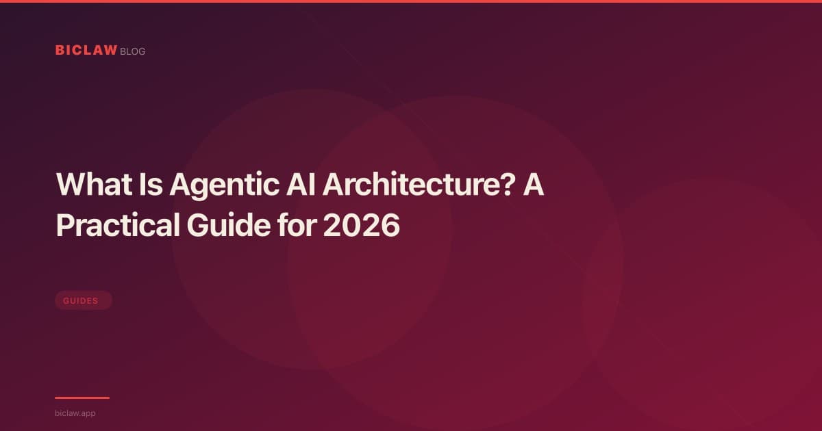 What Is Agentic AI Architecture? A Practical Guide for 2026
